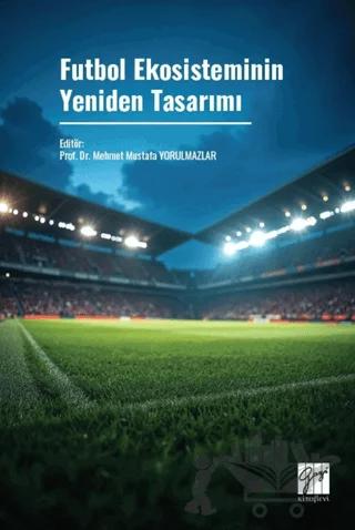 Futbol Ekosisteminin Yeniden Tasarımı