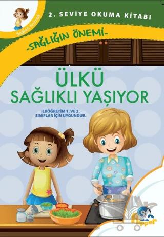 Ülkü Sağlıklı Yaşıyor