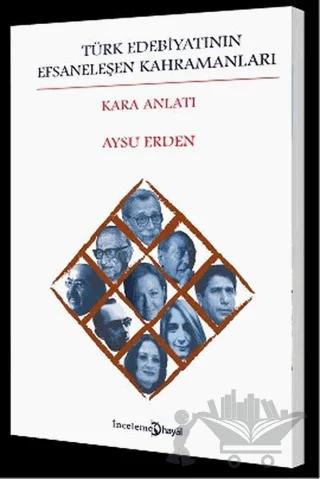 Türk Edebiyatının Efsaneleşen Kahramanları
