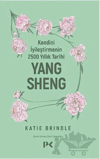 Kendini İyileştirmenin 2500 Yıllık Tarihi: Yang Sheng