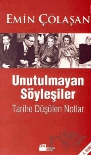 Unutulmayan Söyleşiler Tarihe Düşülen Notlar
