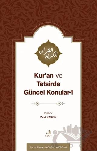 Kur’an ve Tefsirde Güncel Konular-1 (Sorunlar-Problemler-Çözüm Önerileri)