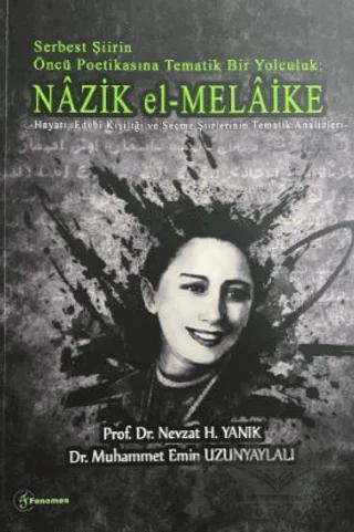 Serbest Şiirin Öncü Politikasına Tematik Bir Yolculuk: Nazik el-Melaike