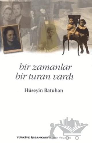 Bir Zamanlar Bir Turan Vardı