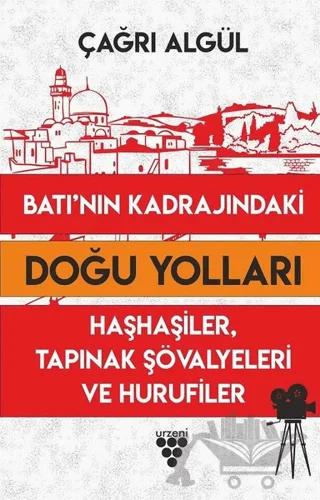 Batının Kadrajındaki Doğu Yolları
