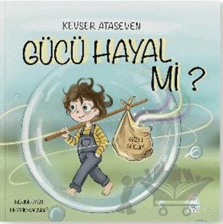 Gücü Hayal mi?