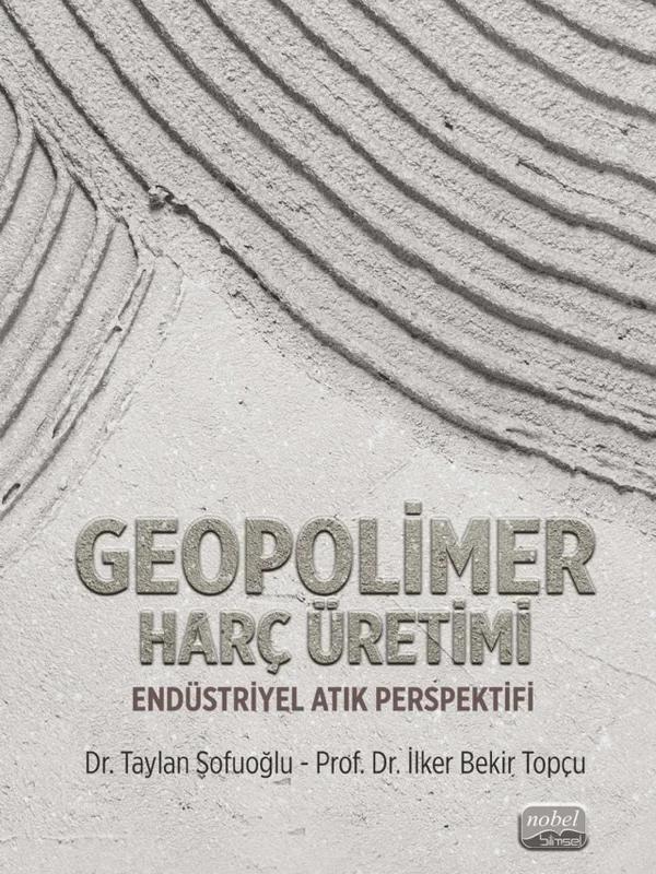 GEOPOLİMER HARÇ ÜRETİMİ - Endüstriyel Atık Perspektifi