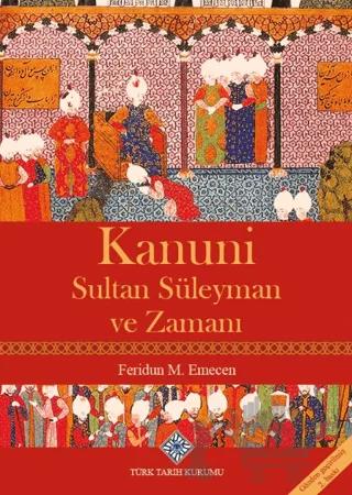 Kanuni Sultan Süleyman ve Zamanı