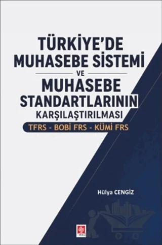 Türkiye'de Muhasebe Sistemi ve Muhasebe Standartlarının Karşılaştırılması