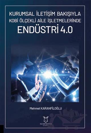 Kurumsal İletişim Bakışıyla Kobi Ölçekli Aile İşletmelerinde Endüstri 4.0