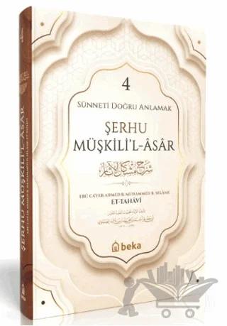 Sünneti Doğru Anlamak - Şerhu Müşkilil Asar - 4. Cilt
