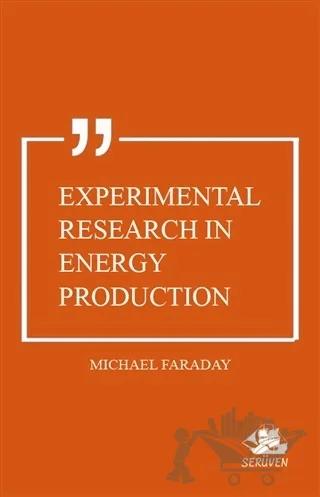 Experimental Research in Energy Production