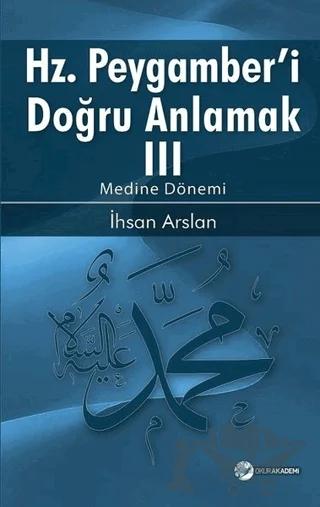 Hz. Peygamberi Doğru Anlamak 3