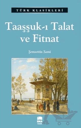 Taaşşuk-ı Talat ve Fitnat – Şemseddin Sami – Ema Kitap kitap kapağı
