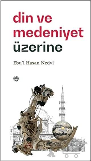 Din ve Medeniyet Üzerine