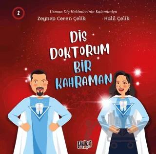 Diş Doktorum Bir Kahraman