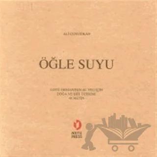 Öğle Suyu ODTÜ Ormanının 40. Yılı İçin Doğa ve Şiir Üzerine 40 Metin