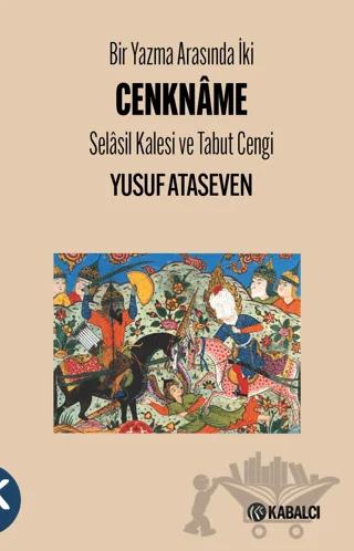Bir Yazma Arasında İki Cenkname - Selasil Kalesi ve Tabut Cengi