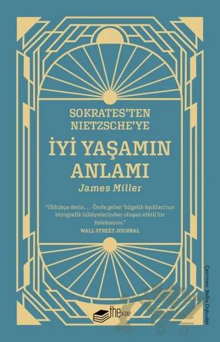 Sokrates’ten Nietzsche’ye: İyi Yaşamın Anlamı
