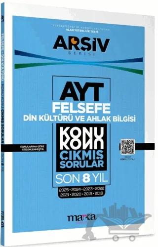 AYT Din Kültürü ve Ahlak Bilgisi - Felsefe Çıkmış Sorular Konu Konu Son 8 Yıl Tıpkı Basım Arşiv Serisi