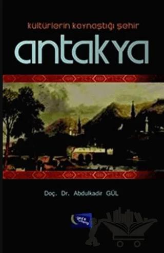 Kültürlerin Kaynaştığı Şehir Antakya