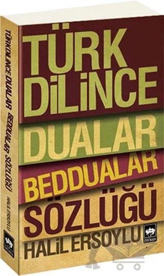 Türk Dilince Dualar, Beddualar Sözlüğü