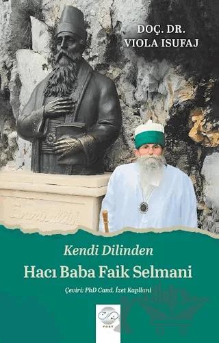 Kendi Dilinden Hacı Baba Faik Selmani