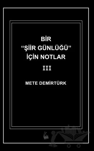 Bir Şiir Günlüğü için Notlar III