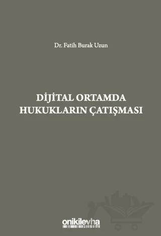 Dijital Ortamda Hukukların Çatışması