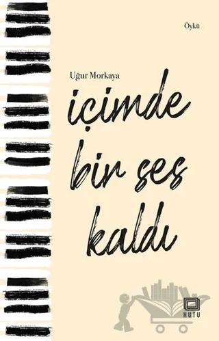 İçimde Bir Ses Kaldı