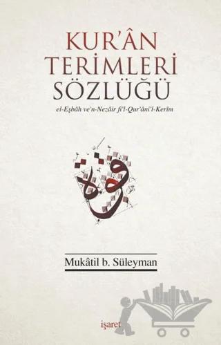 Kur'an Terimleri Sözlüğü – Mukatil B. Süleyman – İşaret Yayınları kitap kapağı