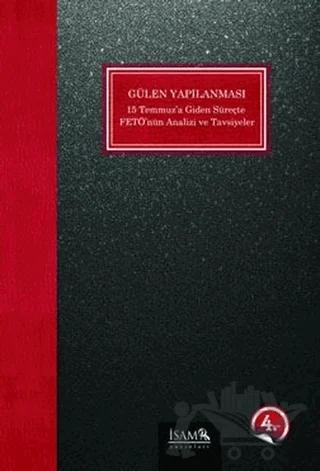 Gülen Yapılanması 15 Temmuza Giden Süreçte Fetönün Analizi ve Tavsiyeler