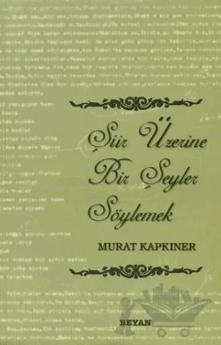 Şiir Üzerine Bir Şeyler Söylemek