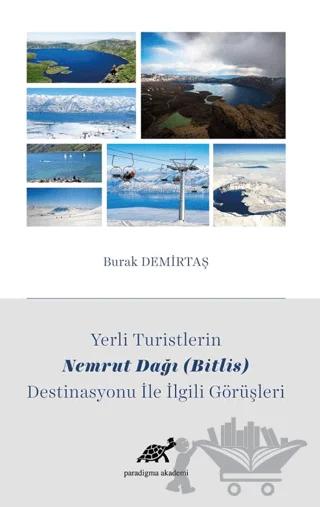 Yerli Turistlerin Nemrut Dağı (Bitlis) Destinasyonu ile İlgili Görüşleri