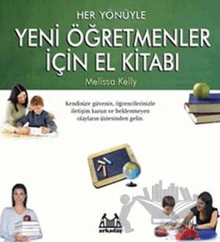Her Yönüyle Yeni Öğretmenler İçin El Kitabı