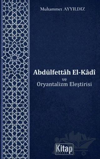 Abdülfettah El-Kadi ve Oryantalizm Eleştirisi