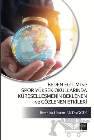 Beden Eğitimi ve Spor Yüksek Okullarında Küreselleşmenin Beklenen ve Gözlenen Etkileri