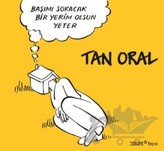 Başımı Sokacak Bir Yerim Olsun Yeter
