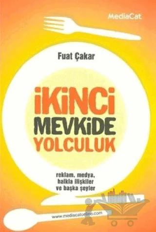 İkinci Mevkide Yolculuk Reklam, Medya, Halkla İlişkiler ve Başka Şeyler