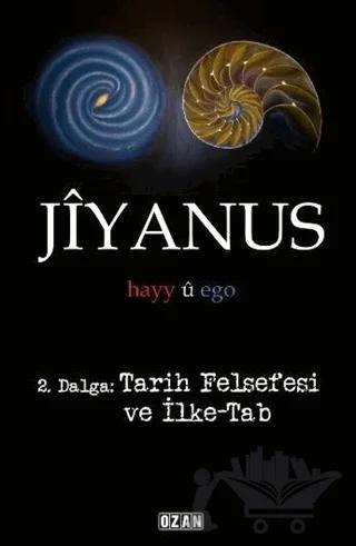 Jiyanus 2. Dalga: Tarih Felsefesi ve İlke-Tab