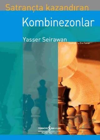 Satrançta Kazandıran Kombinezonlar – Yasser Seirawan – İş Bankası Kültür Yayınları kitap kapağı