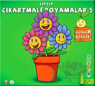Şıpşıp Çıkartmalı Boyamalar 5 - Çiçekler Bitkiler