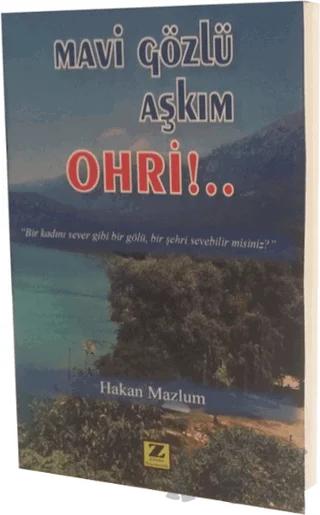 Mavi Gözlü Aşkım Ohri!...