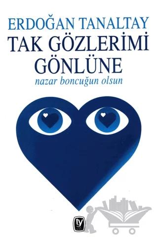 Tak Gözlerimi Gönlüne Nazar Boncuğun Olsun