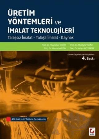 Üretim Yöntemleri ve İmalat Teknolojileri
