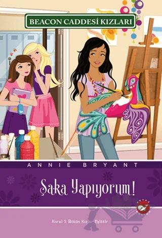 Beacon Caddesi Kızları 10. Kitap - Şaka Yapıyorum