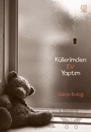 Küllerimden Ev Yaptım