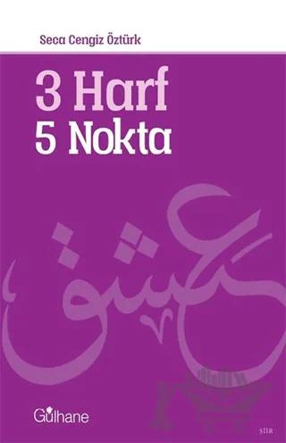 3 Harf 5 Nokta – Seca Cengiz Öztürk – Gülhane Yayınları kitap kapağı