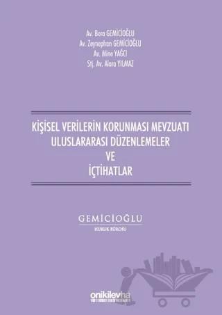 Kişisel Verilerin Korunması Mevzuatı Uluslararası Düzenlemeler ve İçtihatlar