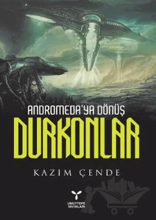 Andromeda’ya Dönüş Durkonlar